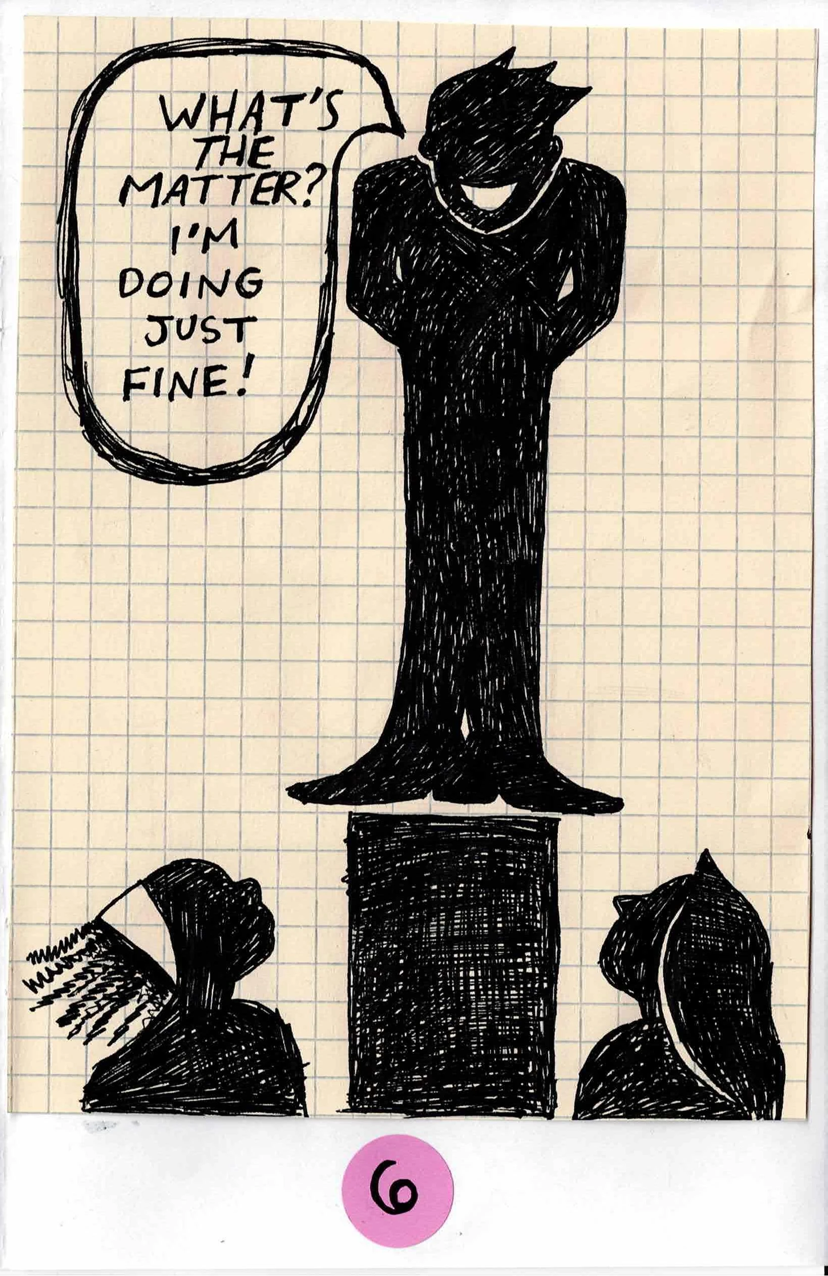 
[A picture of a smiling man standing over two women]
"WHAT'S THE MATTER? I'M DOING JUST FINE!"
